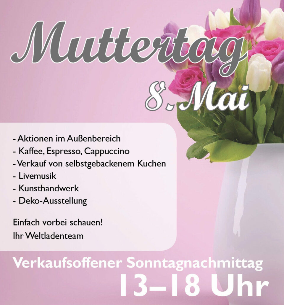 Weltladen_Flyer_Muttertag_2022 Muttertag 08.05.2022 verkaufsoffener Nachmittag