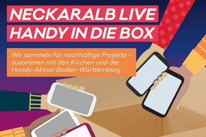 Große Informationskampagne und Handysammlung in der Region Neckar-Alb