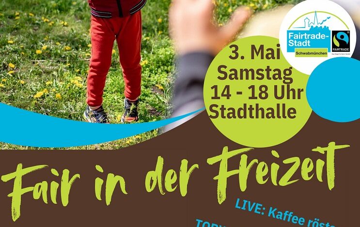 Fairtrade Tag Schwabmünchen, Samstag 03. Mai 2025